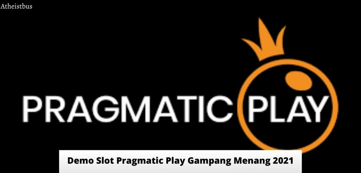 Demo Slot Pragmatic Play Gampang Menang 2021
